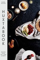 Huxtabook- Recipes from Sea, Land and Earth